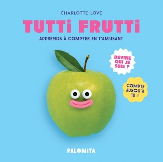 Tutti frutti: Apprends à compter en t'amusant