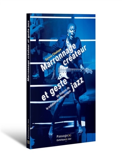 Couverture_Marronnage cr&eacute;ateur et geste jazz