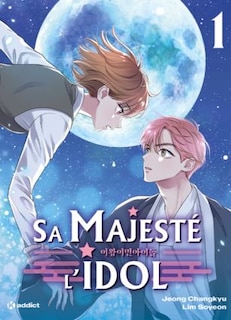 Couverture_Sa majesté l'idol, Vol. 1