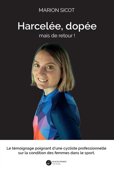Harcelée, dopée: mais de retour !