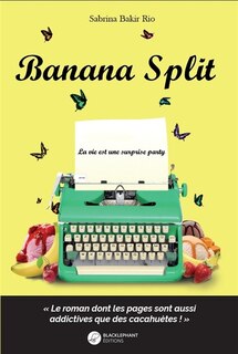 Banana split: la vie est une surprise party