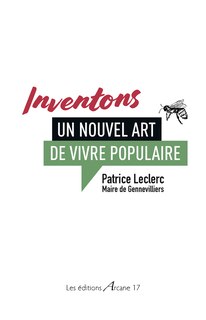 Inventons un nouvel art de vivre populaire en ville: essai