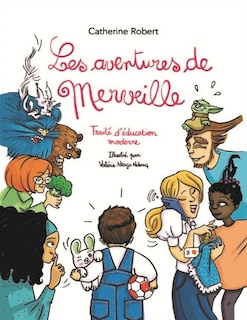 Les aventures de Merveille: traité d'éducation moderne