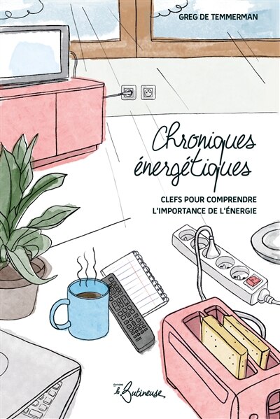 Front cover_Chroniques énergétiques : clefs pour comprendre l'importance de l'énergie
