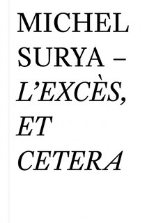L' excès, et cetera: une ritournelle