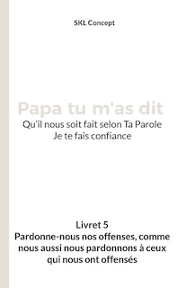 Front cover_Pardonne-nous nos offenses, comme nous aussi nous pardonnons à ceux qui nous ont offensés