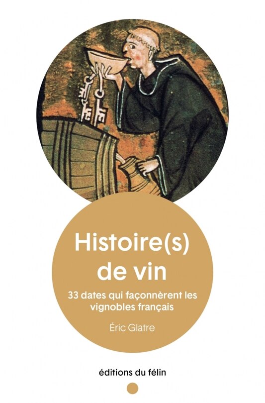 Front cover_33 dates qui façonnèrent les vignobles français