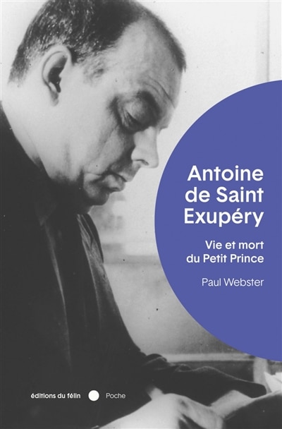 Couverture_Antoine de Saint-Exupéry : vie et mort du Petit Prince