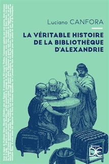 Front cover_La v&eacute;ritable histoire de la biblioth&egrave;que d'Alexandrie