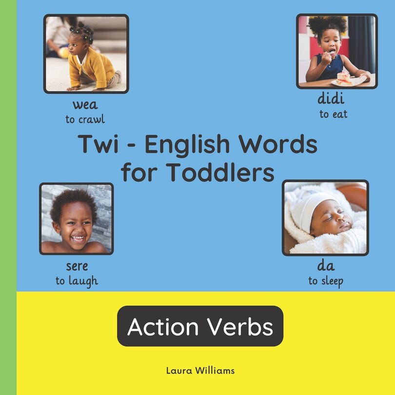 Twi English Words For Toddlers Action Verbs Teach And Learn Twi
