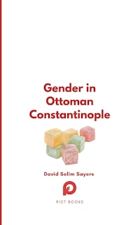 Front cover_Gender in Ottoman Constantinople