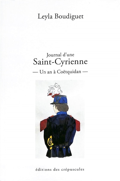 Front cover_Journal d'une Saint-Cyrienne : un an à Coëtquidan