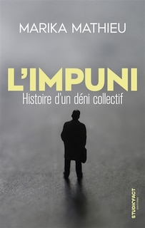 Front cover_L'impuni : histoire d'un déni collectif