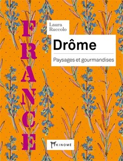 Front cover_Drôme : paysages et gourmandises : France