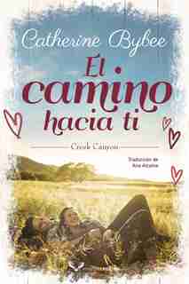 El Camino Hacia Ti by Catherine Bybee