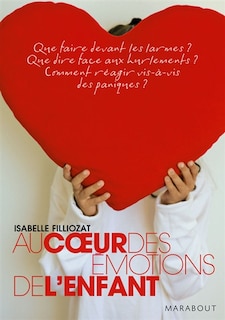 Couverture_Au coeur des émotions de l'enfant