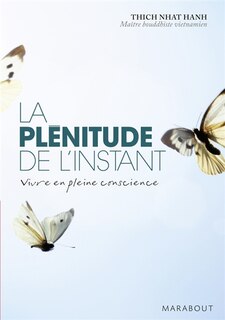 Front cover_La plénitude de l'instant : vivre en pleine conscience