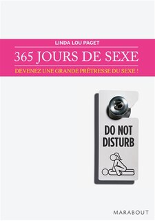 365 jours de sexe: devenez une grande prêtresse du sexe !