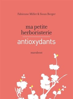 Front cover_Ma petite herboristerie antioxydants