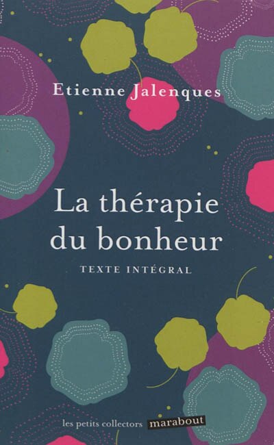 Couverture_La th&eacute;rapie du bonheur