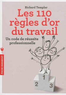 Front cover_Les 110 règles d'or du travail : un code de réussite professionnelle