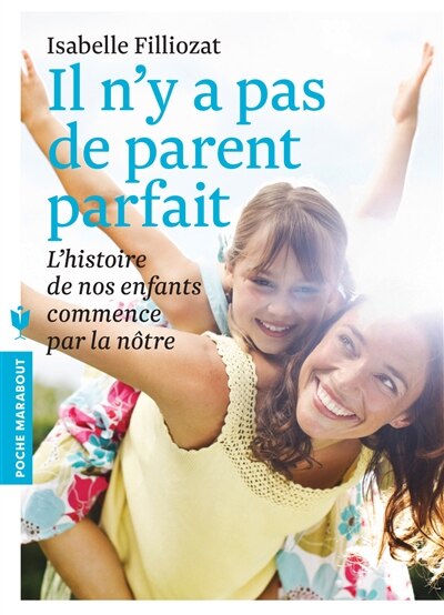 Front cover_Il n'y a pas de parent parfait : l'histoire de nos enfants commence par la nôtre