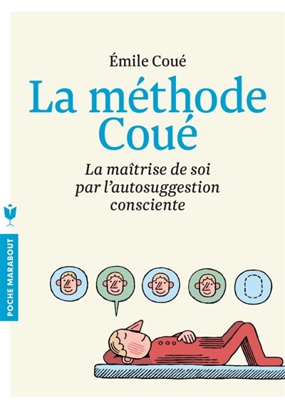 Couverture_La méthode Coué : la maîtrise de soi-même par l'autosuggestion consciente