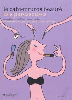 Front cover_Le cahier tutos beauté des paresseuses