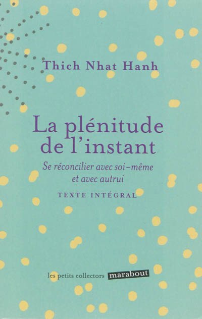 Front cover_La plénitude de l'instant : vivre en pleine conscience