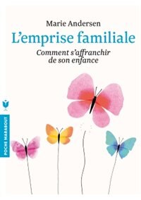 Front cover_L'emprise familiale : comment s'affranchir de son enfance