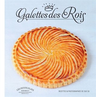Couverture_GALETTES DES ROIS GALETTES DES REINES