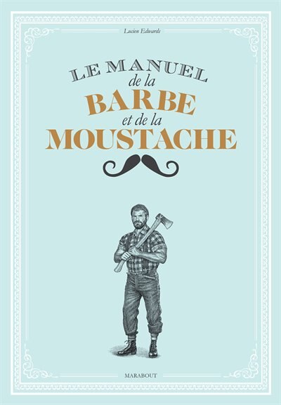 Front cover_Le manuel de la moustache et de la barbe