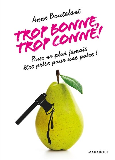 Couverture_Trop bonne, trop conne !