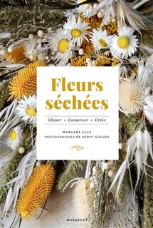 Front cover_Fleurs séchées : glaner, conserver, créer