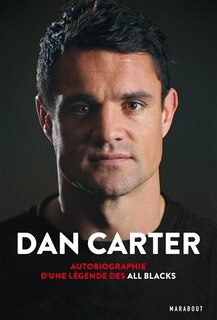 Front cover_Dan Carter : autobiographie d'une légende des All Blacks