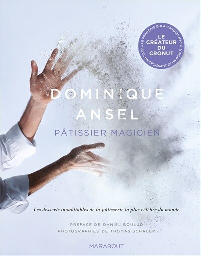 Dominique Ansel pâtissier magicien