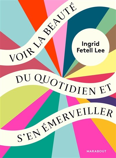 Couverture_VOIR LA BEAUTE DU QUOTIDIEN ET S'EN EMERVEILLER