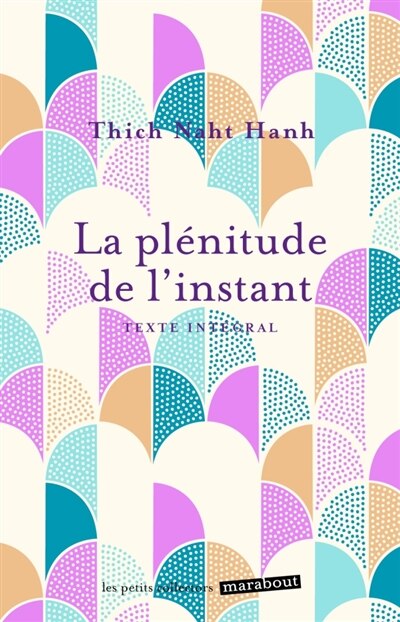 Front cover_La plénitude de l'instant : vivre en pleine conscience
