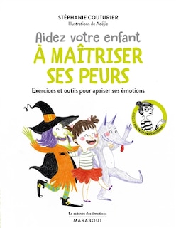 Couverture_Aidez votre enfant à maîtriser ses peurs