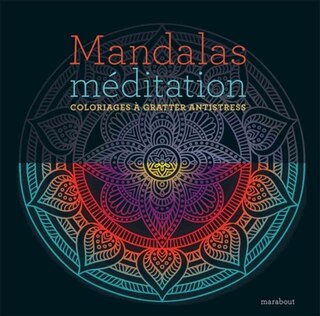 Mandalas méditation : coloriages à gratter antistress