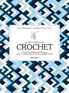 Couverture_Le petit précis de crochet : toutes les techniques de base pour les débutants et les plus expérimentés