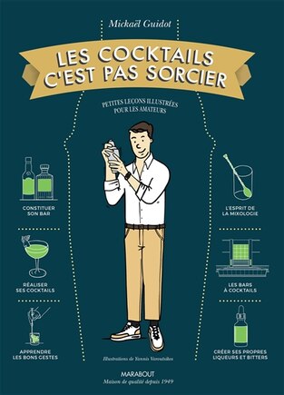 Les cocktails c'est pas sorcier: petites leçons illustrées pour les amateurs