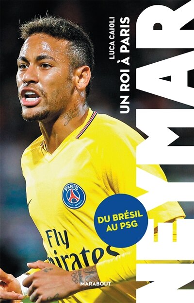 Front cover_Un roi à Paris : Neymar : du Brésil au PSG