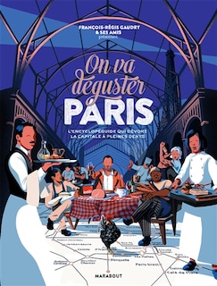 Front cover_On va déguster Paris : l'encyclopédie qui dévore la capitale à pleines dents