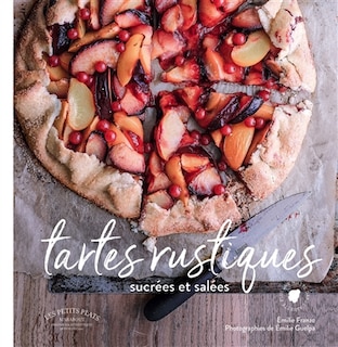 Tartes Rustiques Sucrées Salées