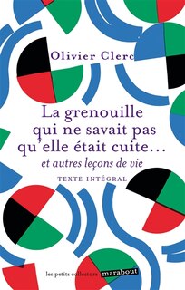 Couverture_La grenouille qui ne savait pas qu'elle &eacute;tait cuite...