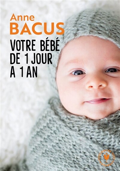 Front cover_votre bébé de 1 jour à 1 an