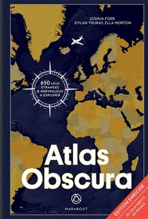 Atlas obscura: à la découverte des merveilles cachées du monde