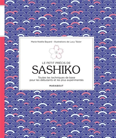 Couverture_Le petit précis de sashiko : toutes les techniques de base pour les débutants et les plus expérimentés