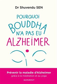 Couverture_Pourquoi Bouddha n'a jamais eu Alzheimer